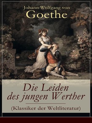 cover image of Die Leiden des jungen Werther (Klassiker der Weltliteratur)